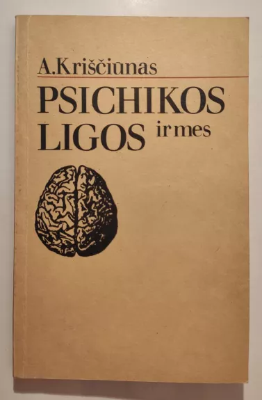 Psichikos ligos ir mes