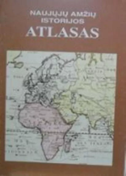 Naujųjų amžių istorijos atlasas