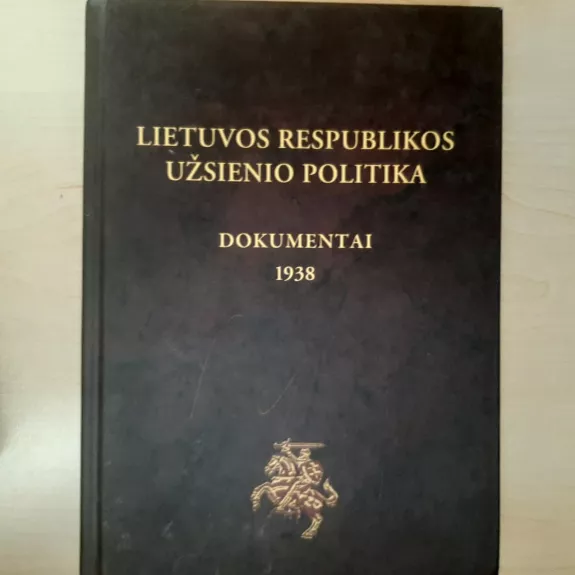Lietuvos Respublikos užsienio politika. Dokumentai 1938