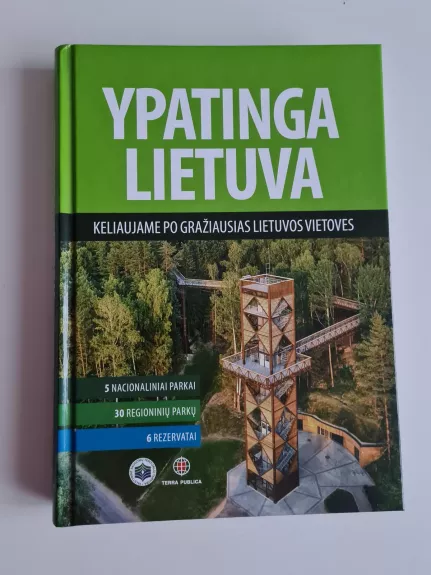 Ypatinga Lietuva. Keliaujame po gražiausias Lietuvos vietoves.