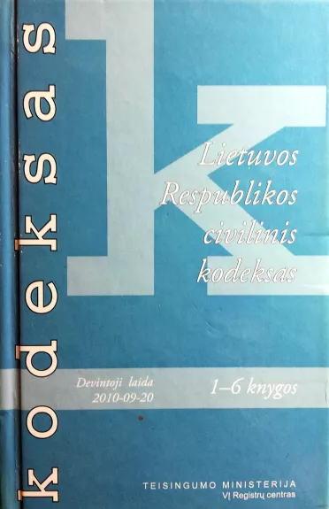 Lietuvos Respublikos civilinis kodeksas (1-6 knygos)