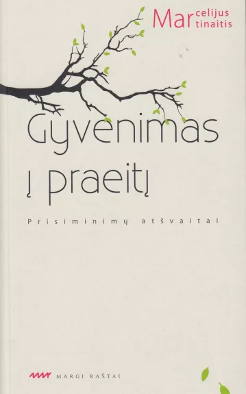 Gyvenimas į praeitį. Prisiminimų atšvaitai