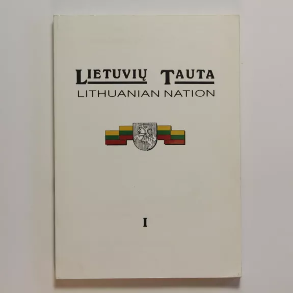 Lietuvių tauta. Lithuanian nation I knyga