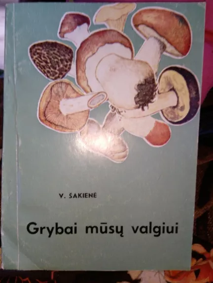 Grybai mūsų valgiui