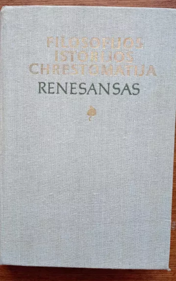 Filosofijos Istorijos Chrestomatija (Renesansas)