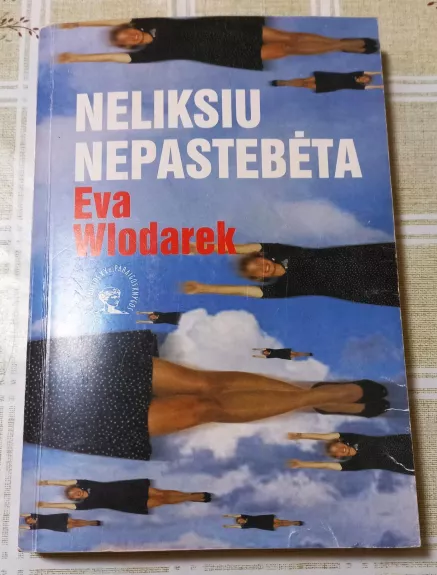 Neliksiu nepastebėta