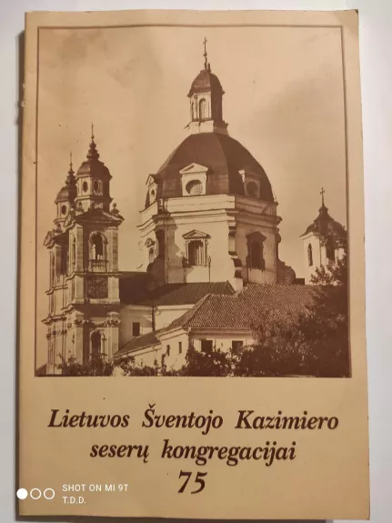 Lietuvos Šventojo Kazimiero seserų kongregacijai 75