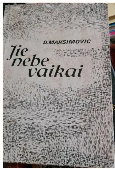 Jie nebe vaikai