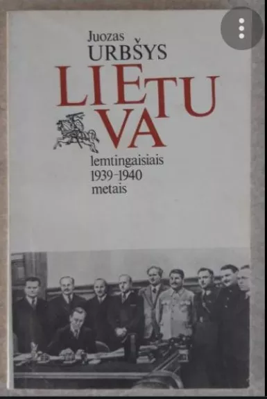 Lietuva lemtingaisiais 1939-1940 metais