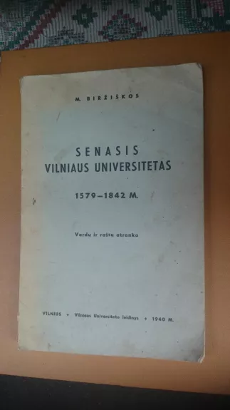 Senasis Vilniaus Universitetas 1579-1842 m. Vardų ir raštų atranka