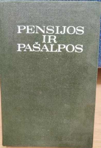 Pensijos ir pašalpos