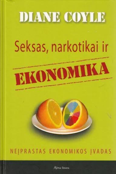 Seksas, narkotikai ir ekonomika