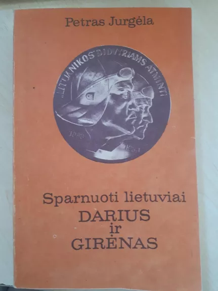 Sparnuotieji lietuviai Darius ir Girėnas