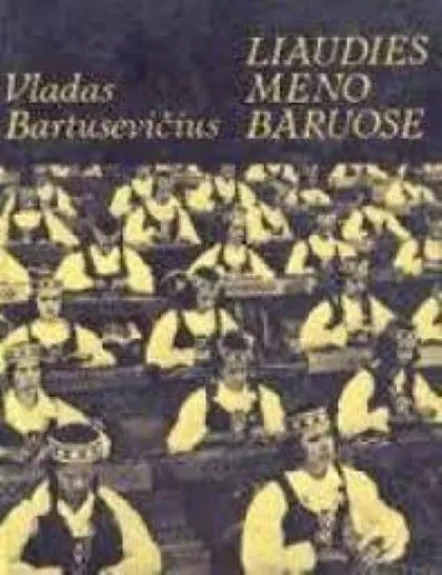 Liaudies meno baruose.