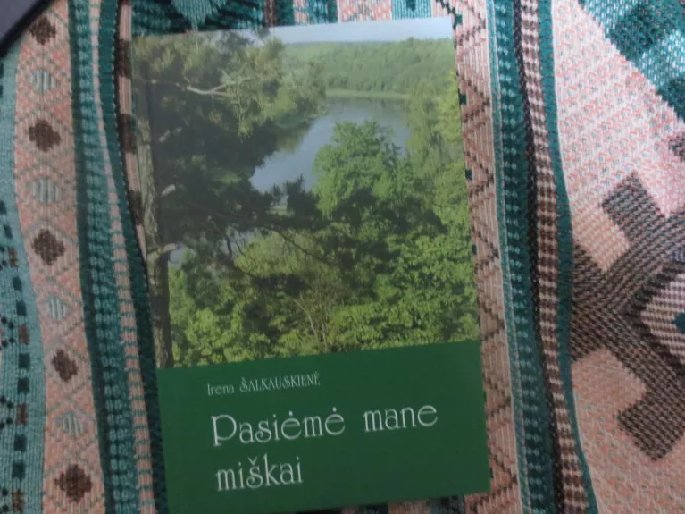 Pasiėmė mane miškai