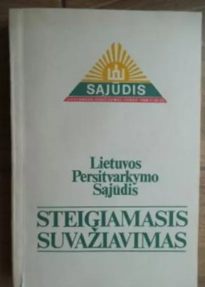 Lietuvos Persitvarkymo Sąjūdis: Steigiamasis suvažiavimas