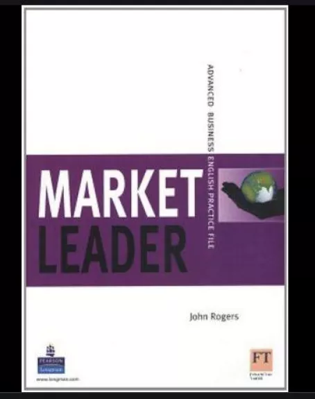 Market Leader: Advanced Business English Practice File (su CD)