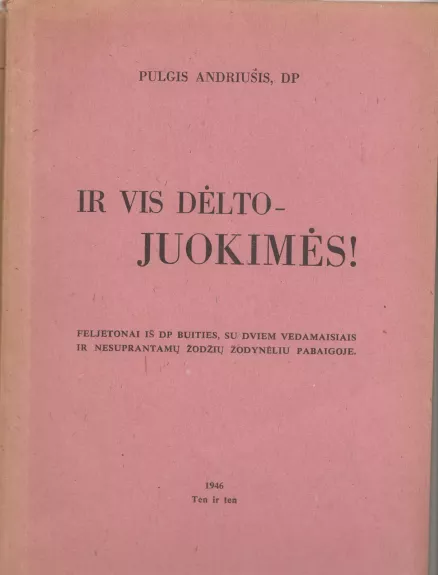 Ir vis dėlto-juokimės!