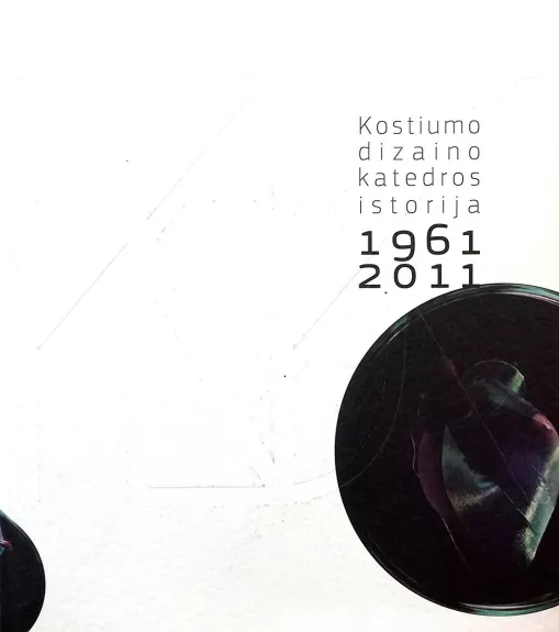 Kostiumo dizaino katedros istorija 1961-2001 (su CD disku)