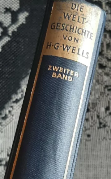 Die Weltgeschichte von H. G. Wells. Zweiter band