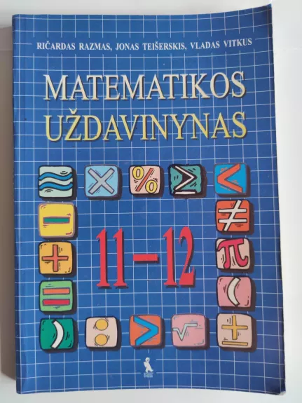 Matematikos uždavinynas 11-12 klasei