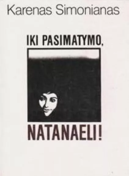 Iki pasimatymo, Natanaeli!