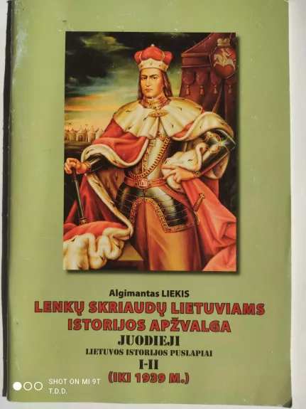 Lenkų skriauda lietuviams. Istorijos apžvalga. Juodieji Lietuvos istorijos puslapiai I-II (iki 1939 m.)