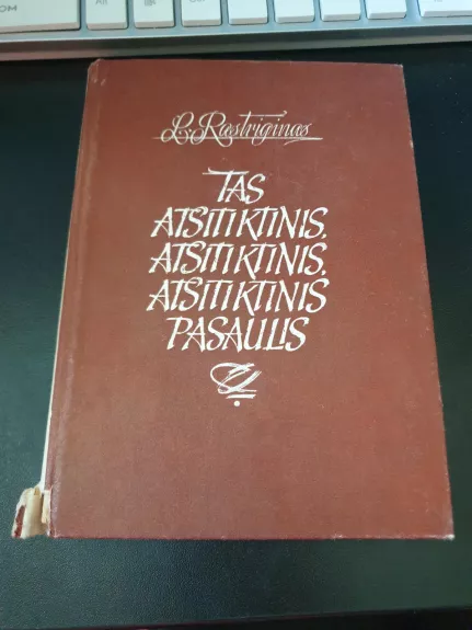 Tas atsitiktinis, atsitiktinis, atsitiktinis pasaulis