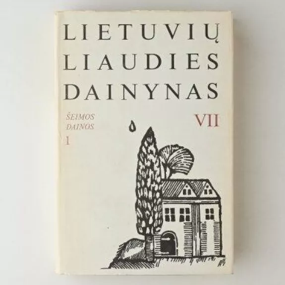 Lietuvių liaudies dainynas (VII tomas): Šeimos dainos 1