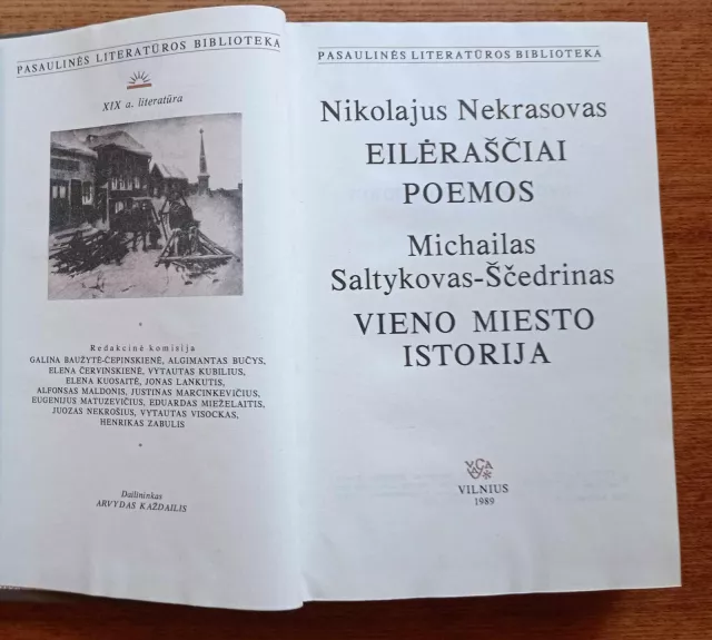 Nikolajus Nekrasovas "Eilėraščiai. Poemos" , Michailas Saltykovas-Ščedrinas "Vieno miesto istorija"