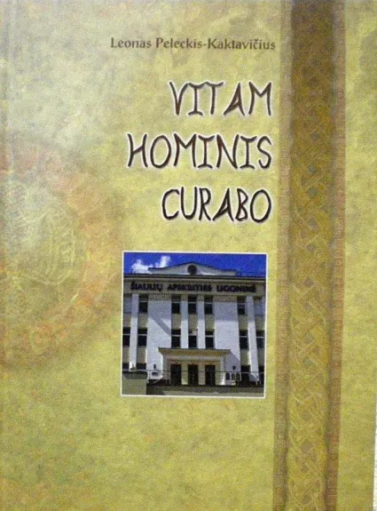 Vitam hominis curabo