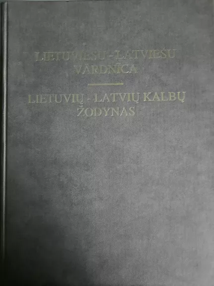Lietuvių - Latvių kalbų žodynas