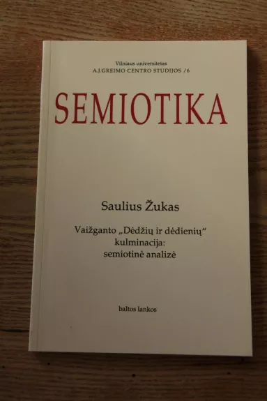 Semiotika. Vaižganto ,,Dėdžių ir dėdienių" kulminacija: semiotinė analizė