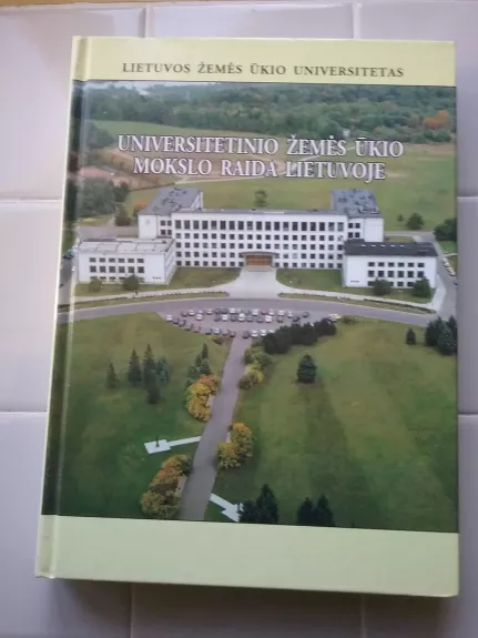 Universitetinio žemės ūkio mokslo raida Lietuvoje