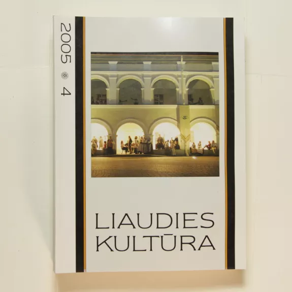 Liaudies kultūra, 2005m., Nr. 4