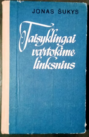 Taisyklingai vartokime linksnius