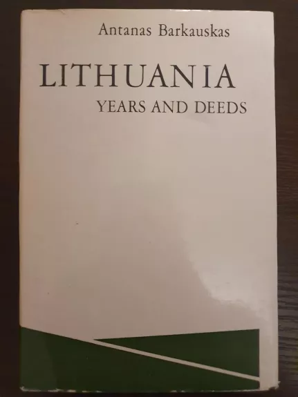 Lithuania. Years and deeds