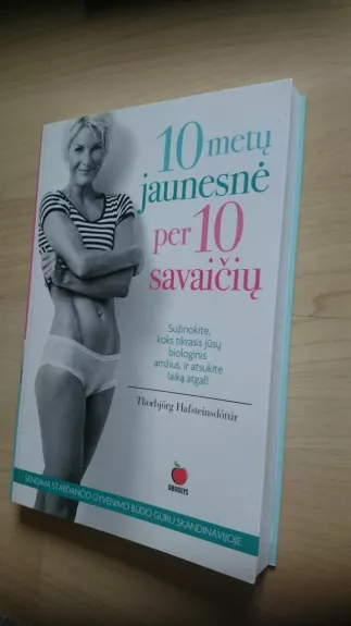 10 metų jaunesnė per 10 savaičių