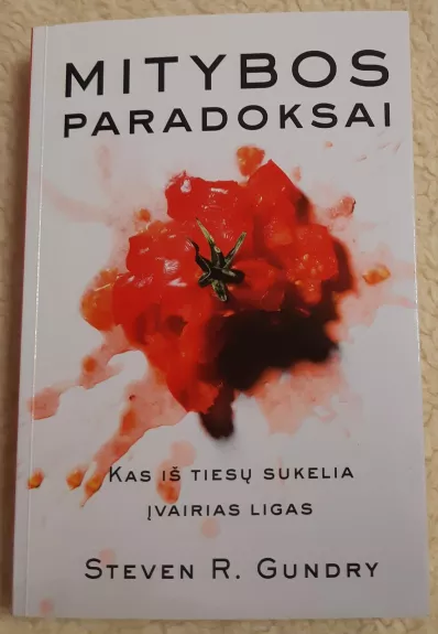 Mitybos paradoksai. Kas iš tiesų sukelia įvairias ligas