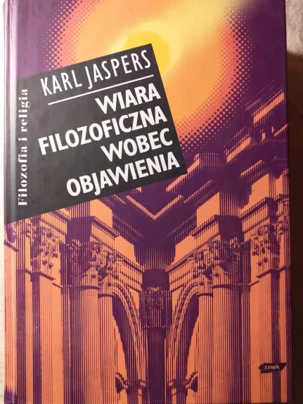 Wiara filozoficzna wobec Objawienia. Filosofinis tikėjimas ir Apreiškimas