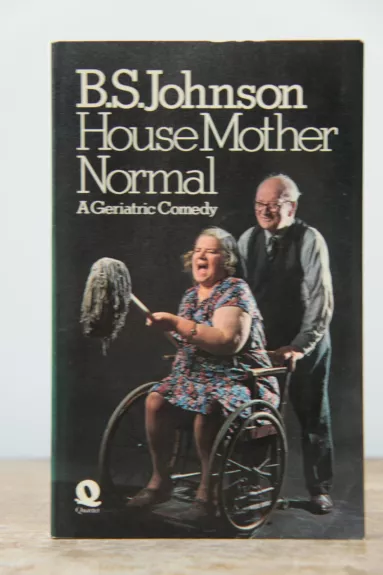 House Mother Normal : A Geriatric Comedy