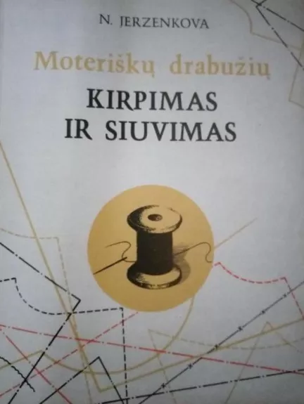 Moteriškų drabužių kirpimas ir siuvimas