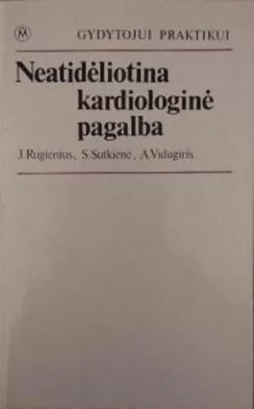 Neatidėliotina kardiologinė pagalba