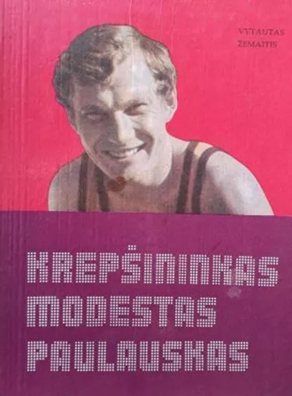 Krepšininkas Modestas Paulauskas