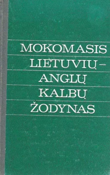 Mokomasis lietuvių-anglų kalbų žodynas.
