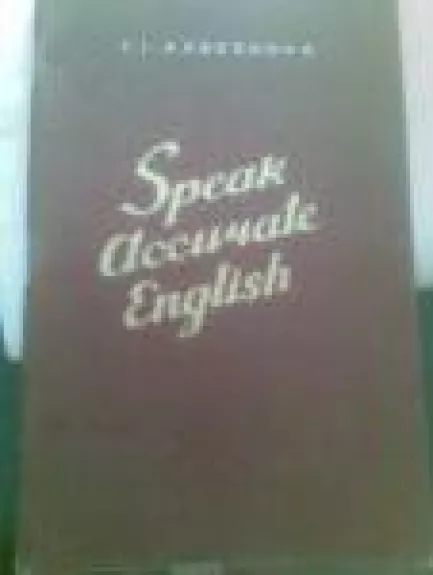 Speak accurate English