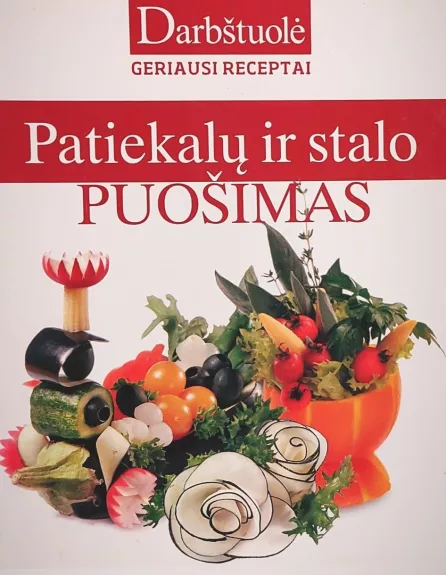 Patiekalų ir stalo puošimas