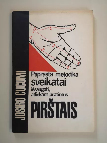 Paprasta metodika sveikatai išsaugoti atliekant pratimus pirštais