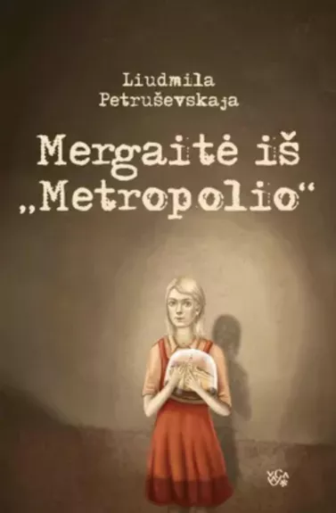 Mergaitė iš ,,Metropolio"