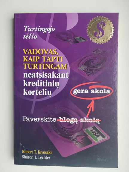 Turtingojo tėčio vadovas, kaip tapti turtingam neatsisakant kreditinių kortelių